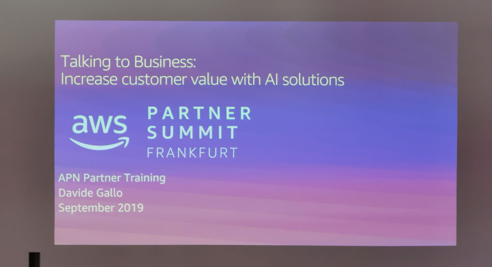 AWS Partner Summit 2019 - Talking to Business: Increase customer value with AI solutions - Artificial Intelligence